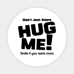 hug me Magnet